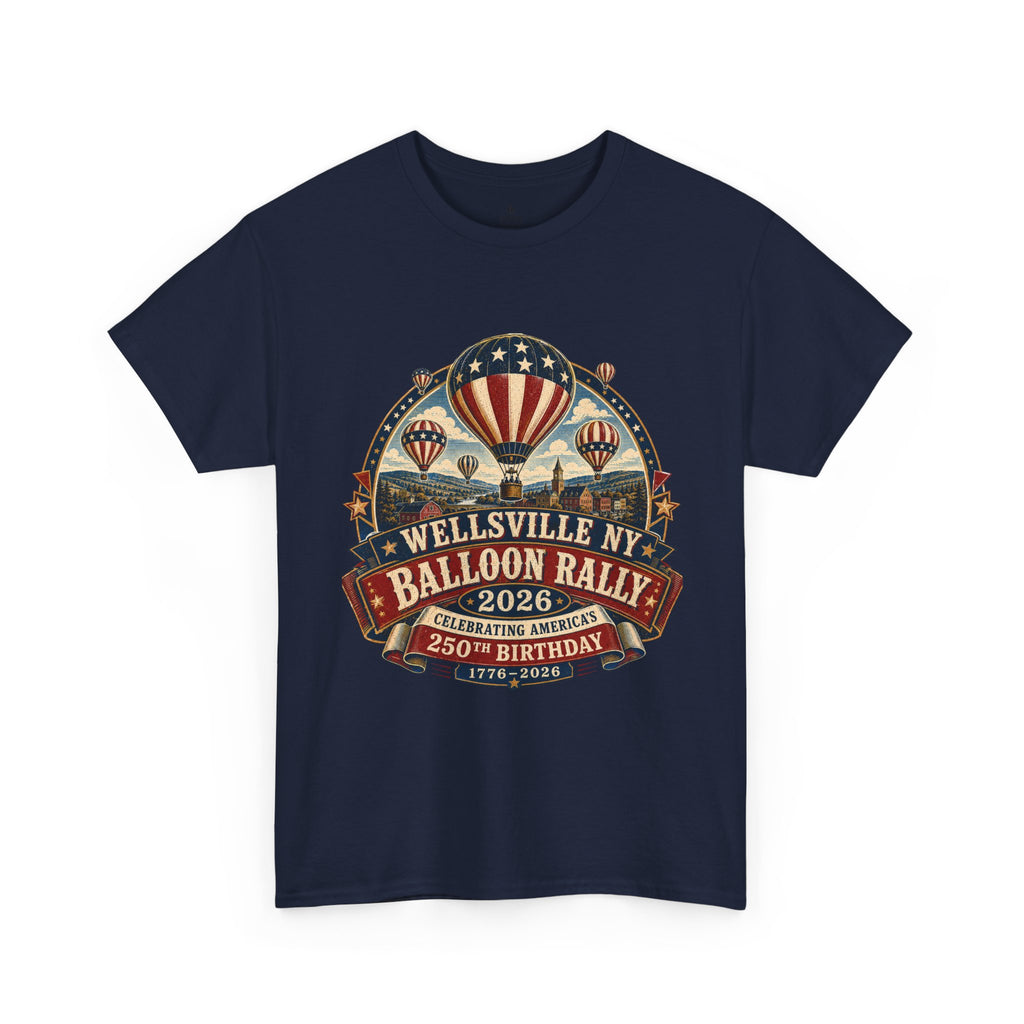 Wellsville NY Balloon Rally 2026 America 250 Vintage Festival T-Shirt