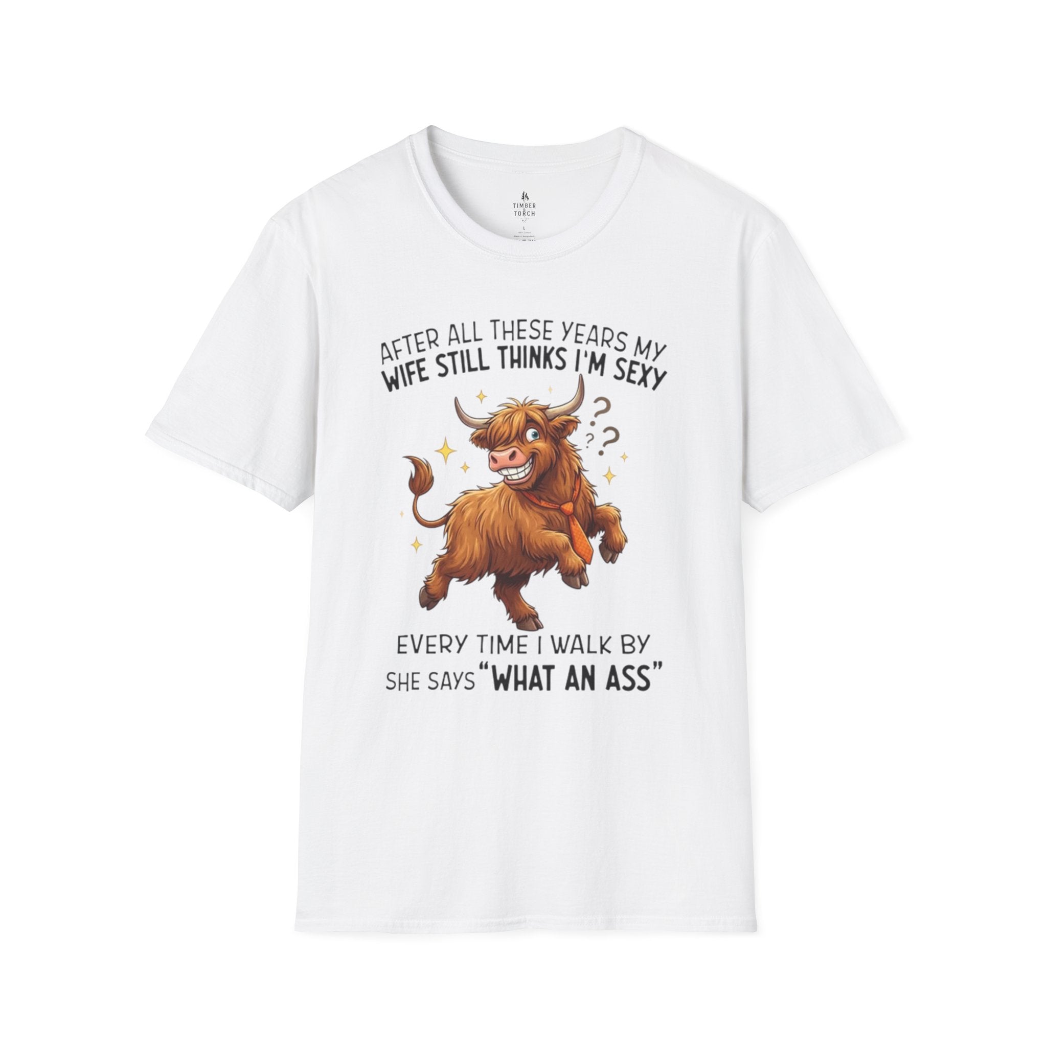 Funny Bull T-Shirt — “After All These Years My Wife Still Thinks I’m Sexy” Funny Couples Gift
