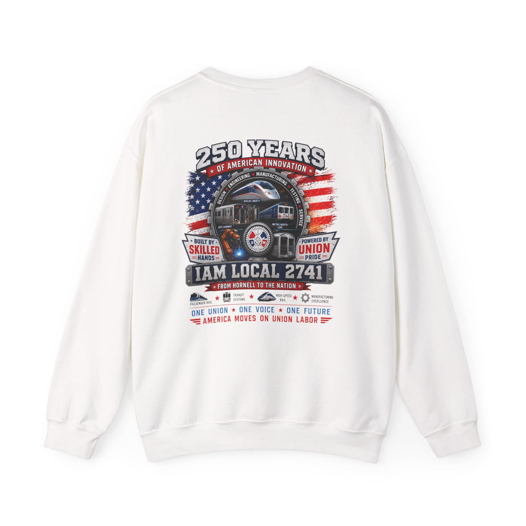 Union Pride Sweatshirt — "I Am Local 2741" 250 Years American Innovators Crewneck