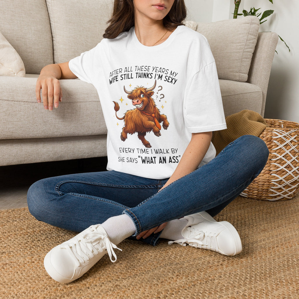 Funny Bull T-Shirt — “After All These Years My Wife Still Thinks I’m Sexy” Funny Couples Gift