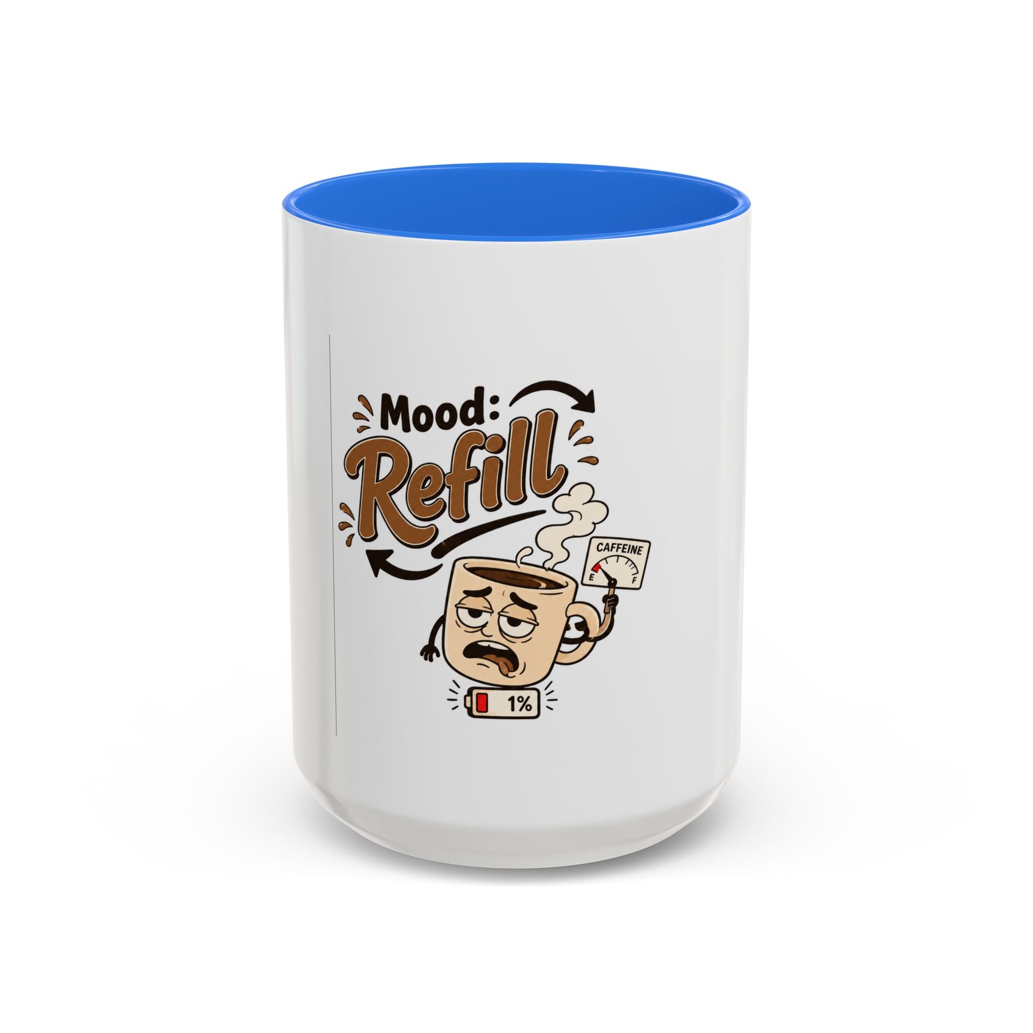 Mood: Refill Coffee Mug — Cute 11oz/15oz Ceramic Mug for Coffee Lovers