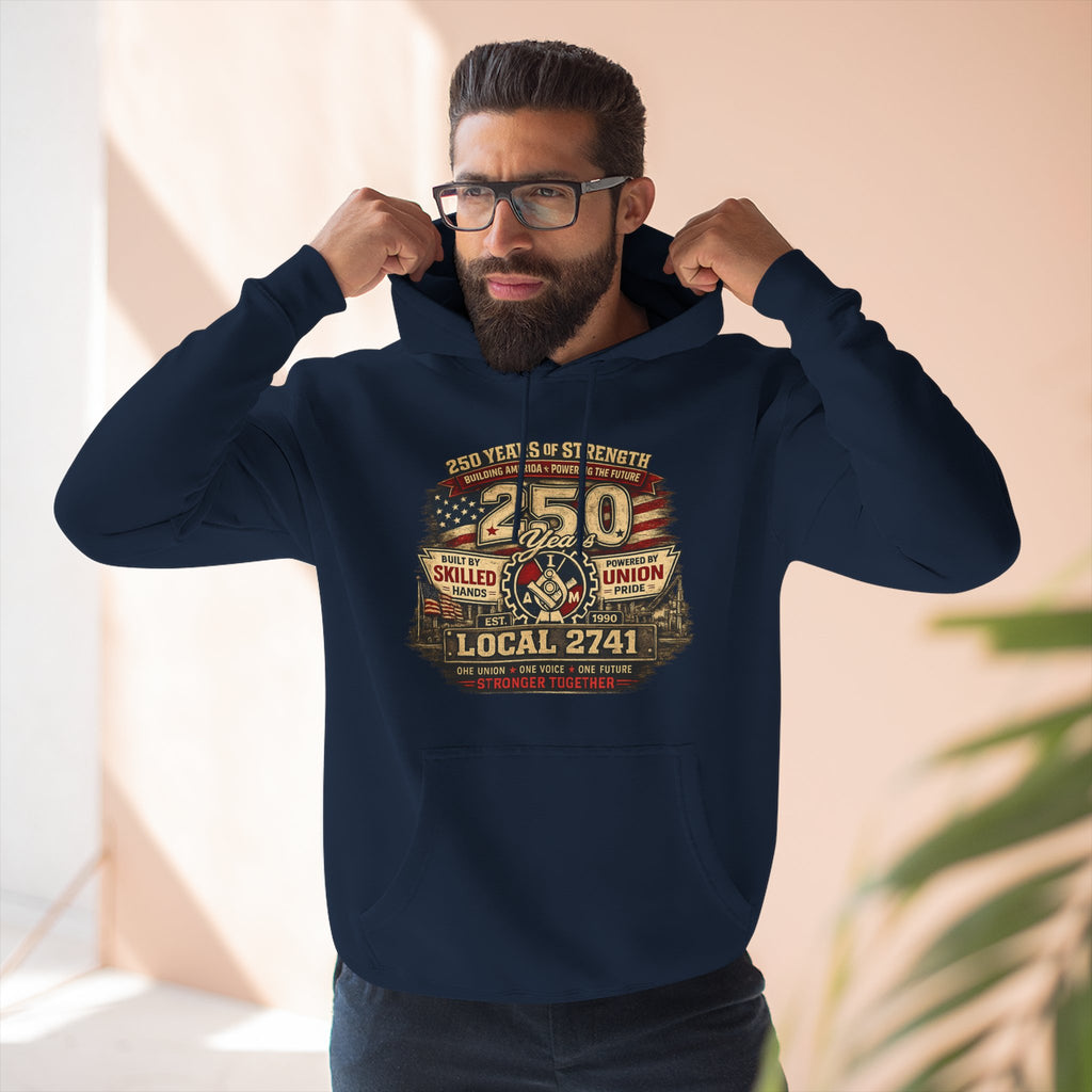 IAM Local 2741 | 250 Years Strong Commemorative Hoodie