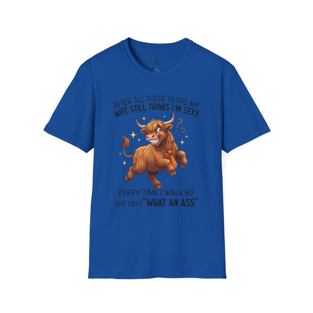 Funny Bull T-Shirt — “After All These Years My Wife Still Thinks I’m Sexy” Funny Couples Gift