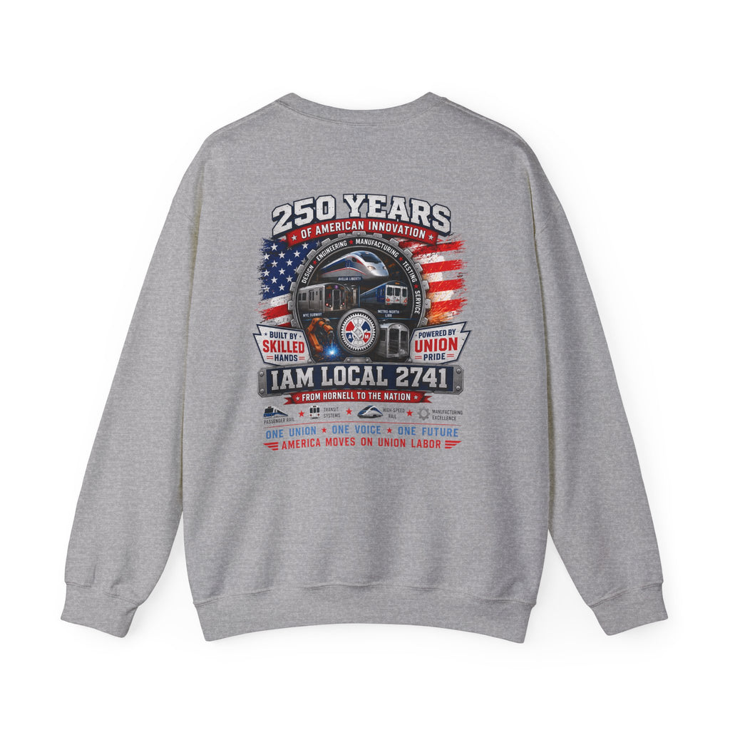 Union Pride Sweatshirt — "I Am Local 2741" 250 Years American Innovators Crewneck