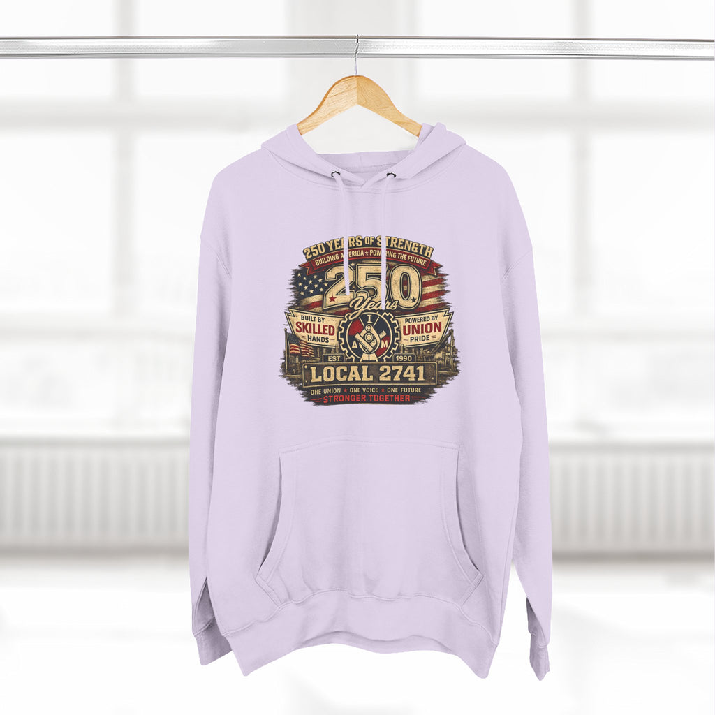IAM Local 2741 | 250 Years Strong Commemorative Hoodie