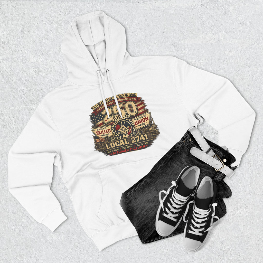 IAM Local 2741 | 250 Years Strong Commemorative Hoodie