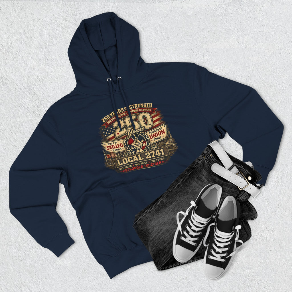 IAM Local 2741 | 250 Years Strong Commemorative Hoodie