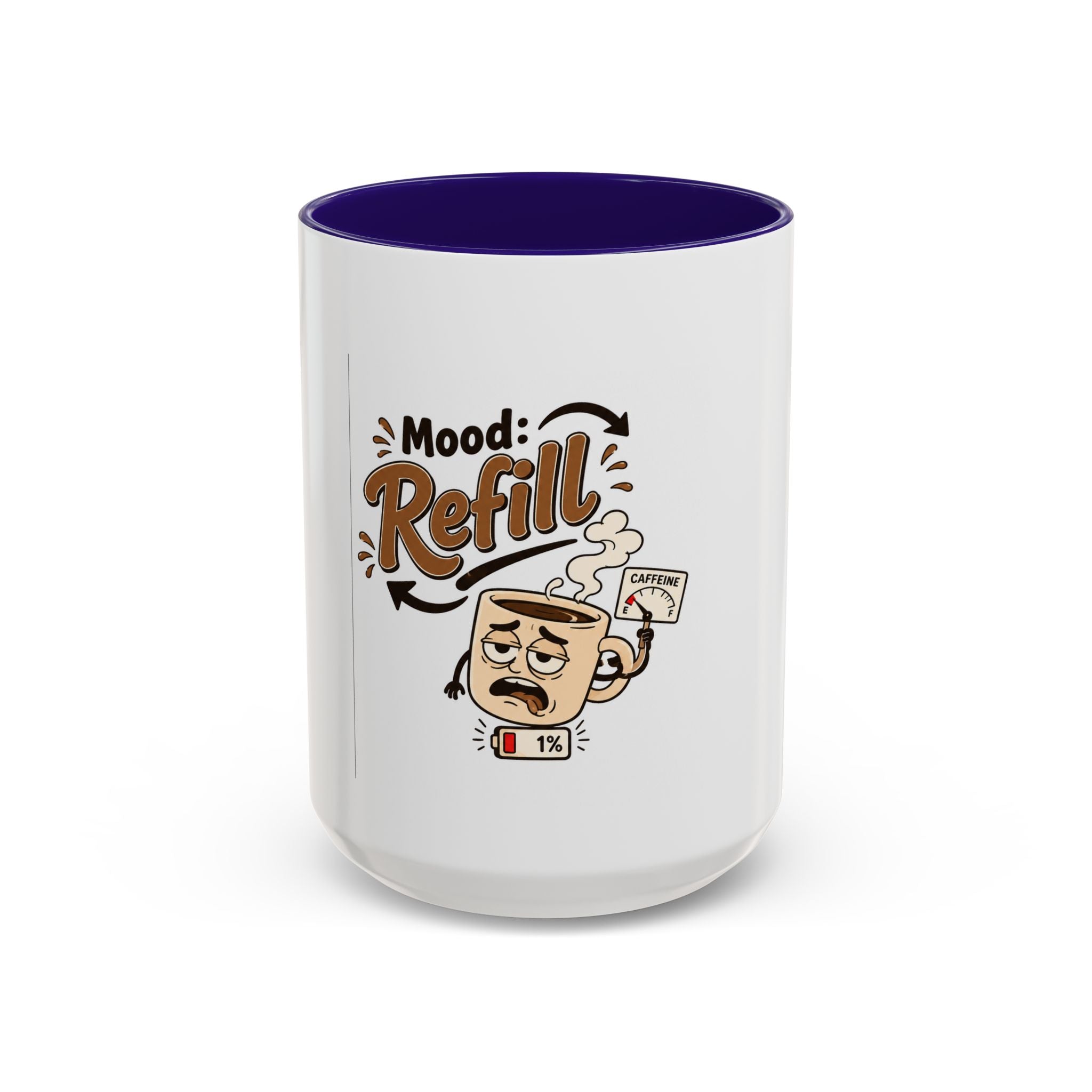 Mood: Refill Coffee Mug — Cute 11oz/15oz Ceramic Mug for Coffee Lovers