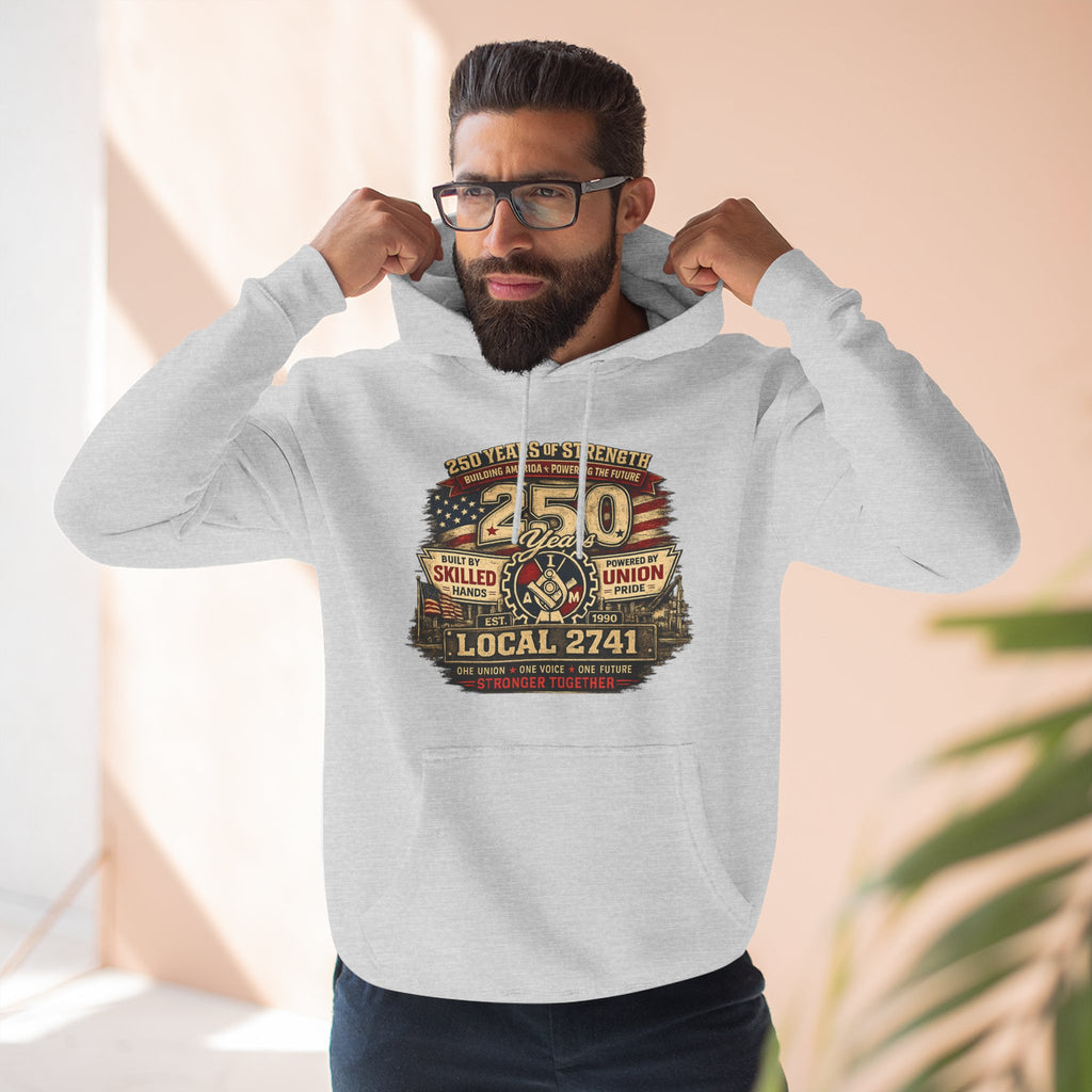 IAM Local 2741 | 250 Years Strong Commemorative Hoodie