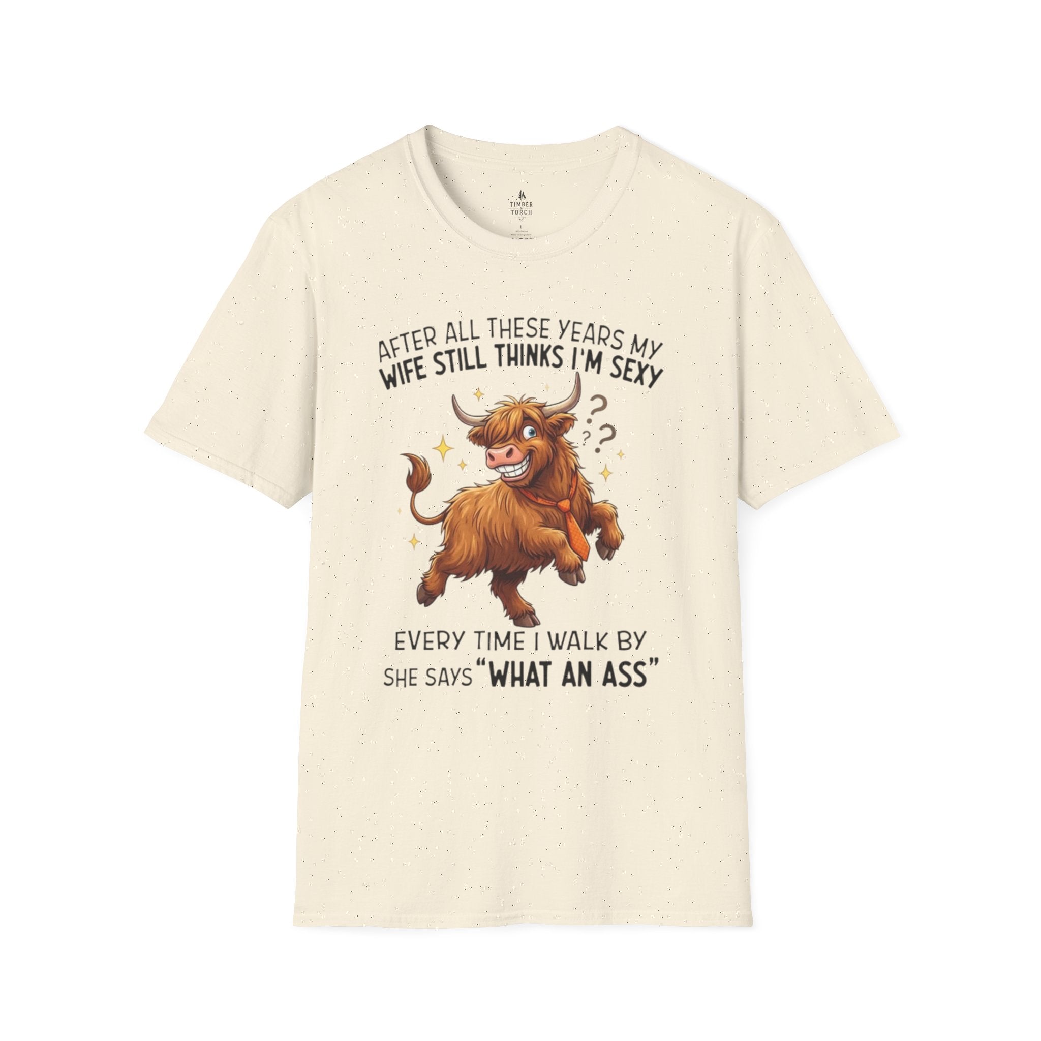 Funny Bull T-Shirt — “After All These Years My Wife Still Thinks I’m Sexy” Funny Couples Gift