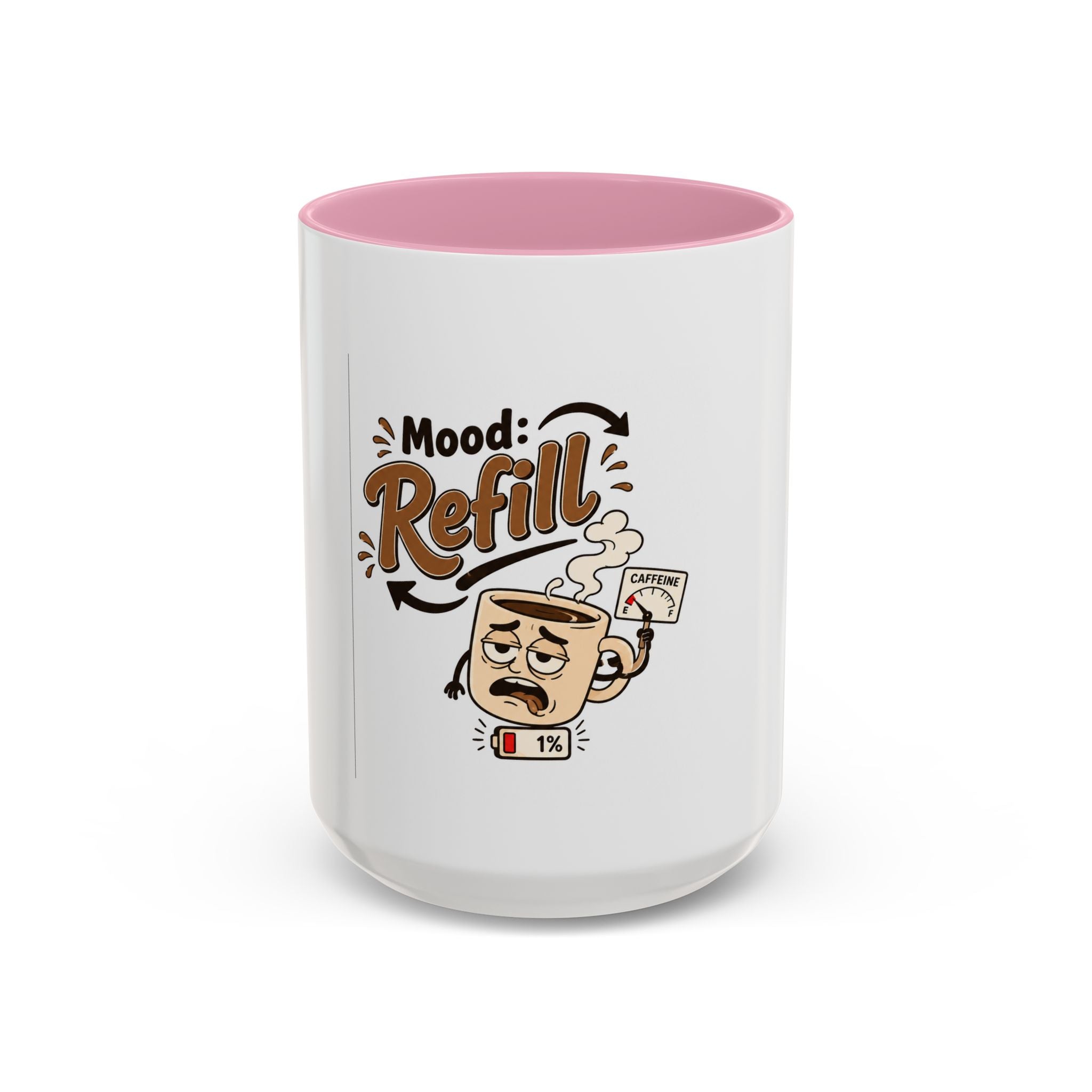 Mood: Refill Coffee Mug — Cute 11oz/15oz Ceramic Mug for Coffee Lovers
