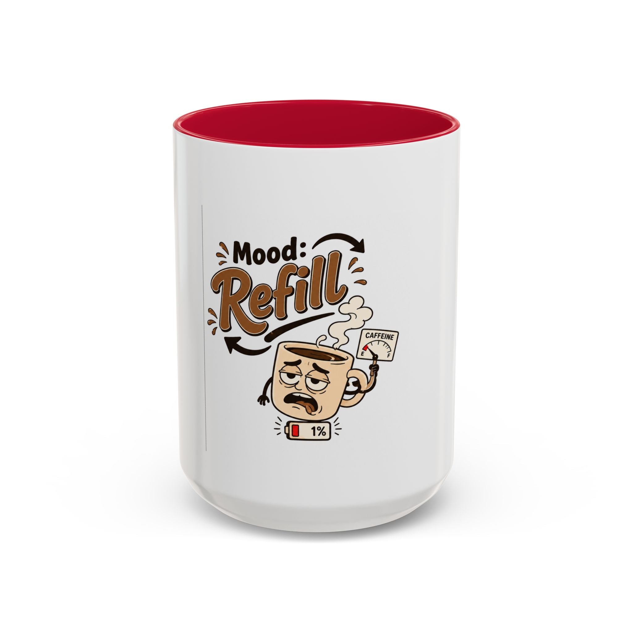 Mood: Refill Coffee Mug — Cute 11oz/15oz Ceramic Mug for Coffee Lovers