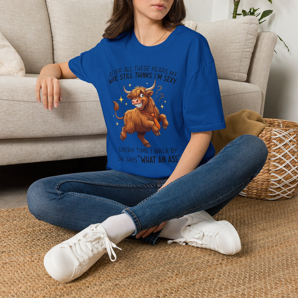 Funny Bull T-Shirt — “After All These Years My Wife Still Thinks I’m Sexy” Funny Couples Gift