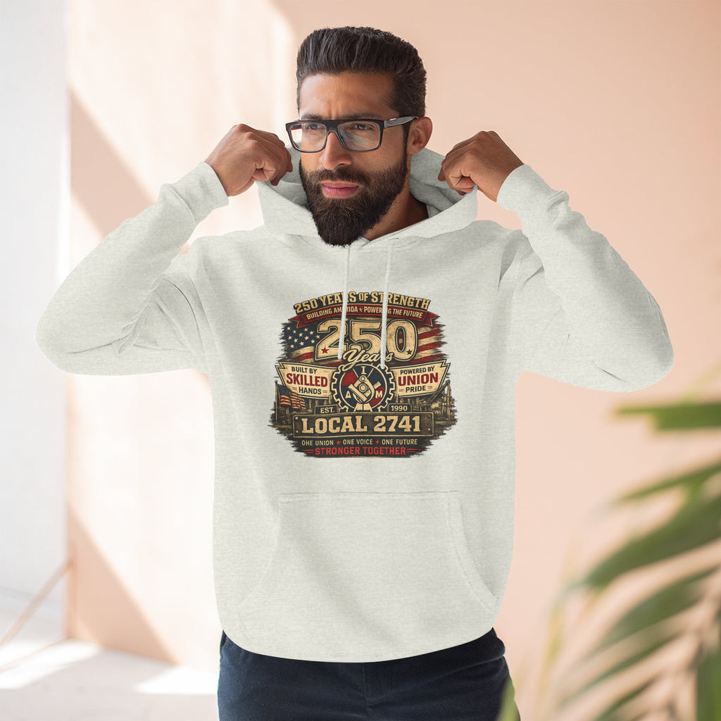 IAM Local 2741 | 250 Years Strong Commemorative Hoodie