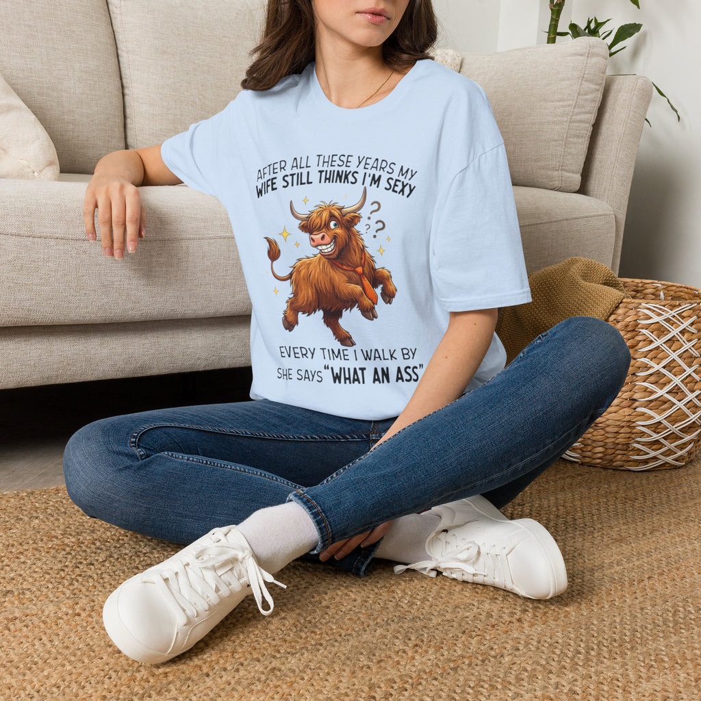 Funny Bull T-Shirt — “After All These Years My Wife Still Thinks I’m Sexy” Funny Couples Gift