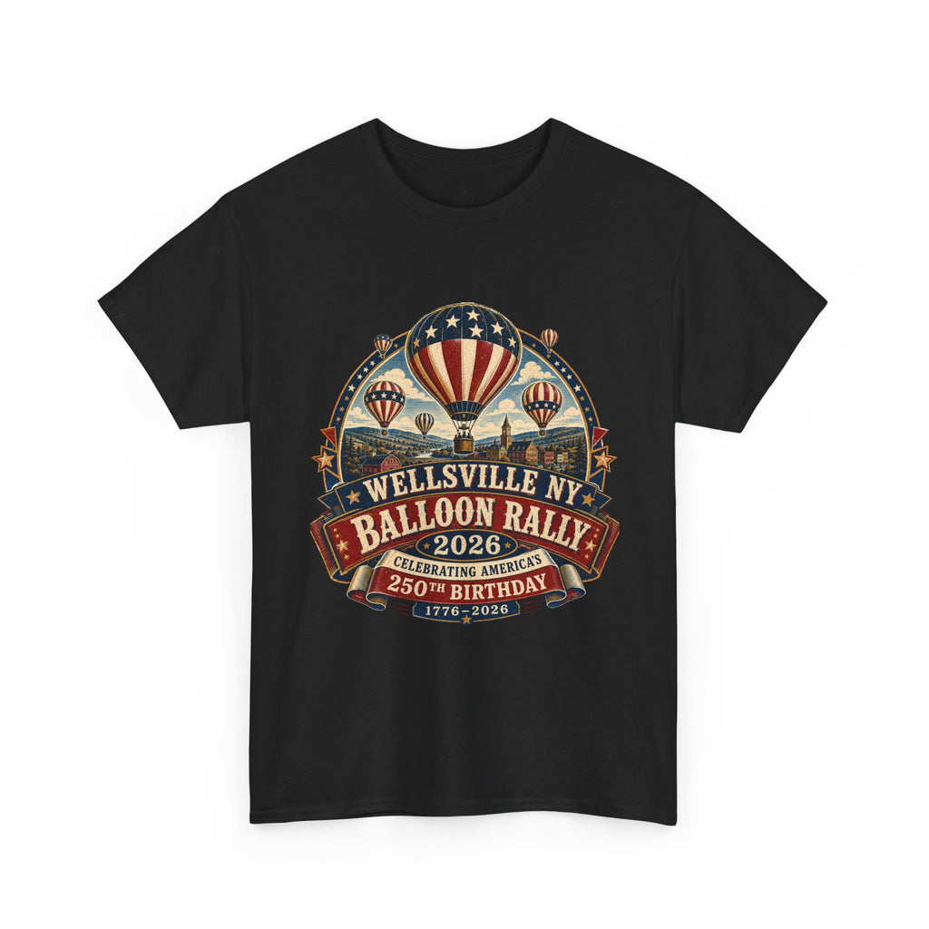 Wellsville NY Balloon Rally 2026 America 250 Vintage Festival T-Shirt