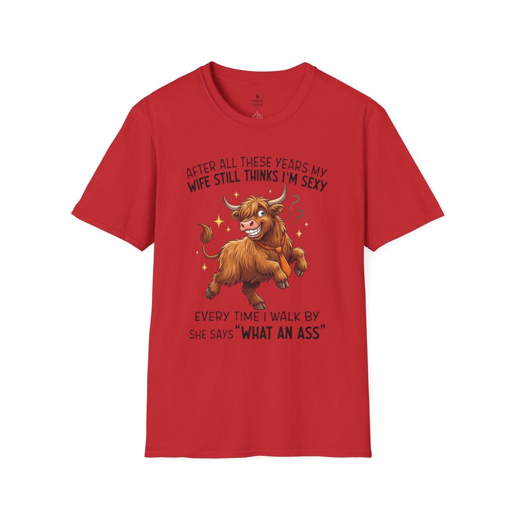 Funny Bull T-Shirt — “After All These Years My Wife Still Thinks I’m Sexy” Funny Couples Gift