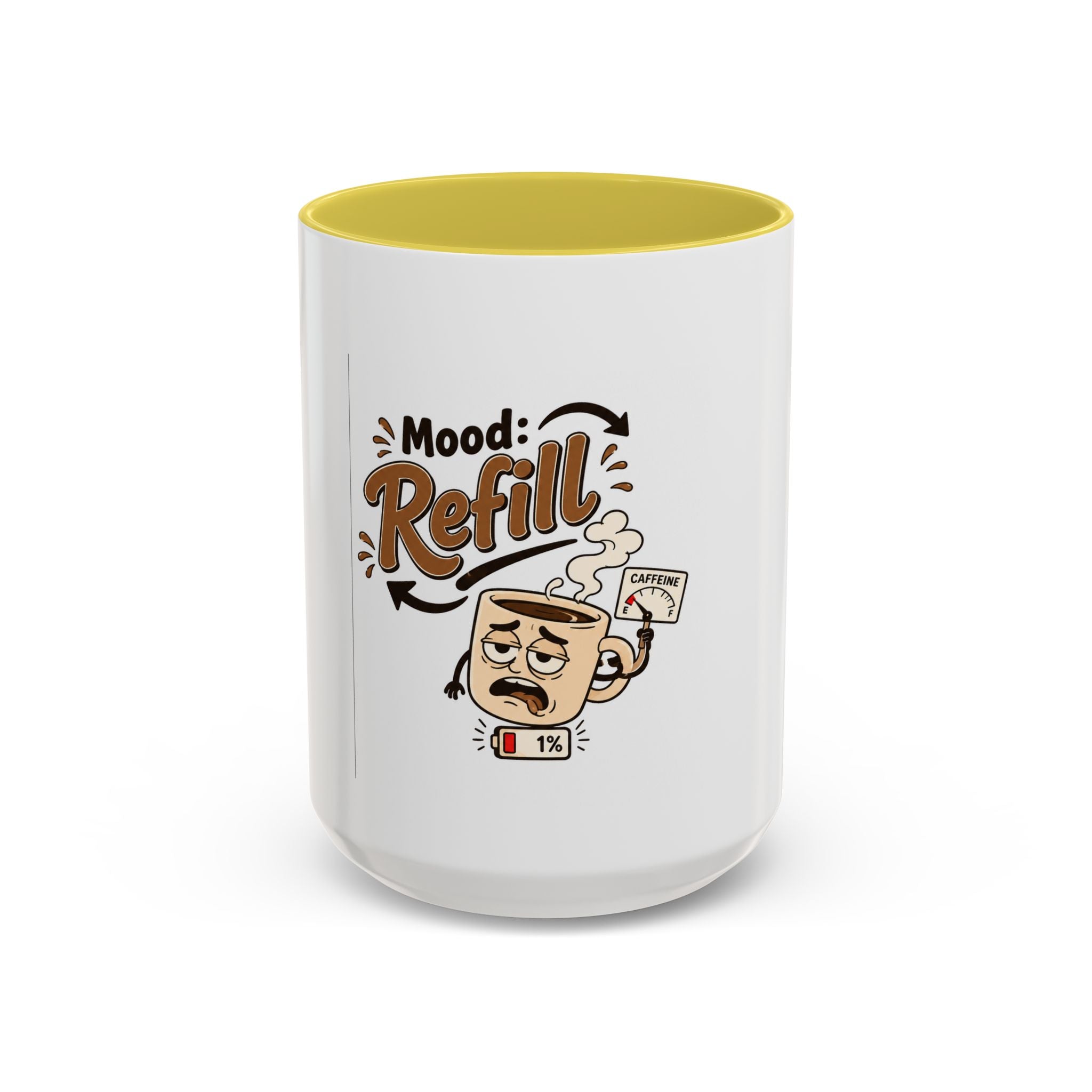 Mood: Refill Coffee Mug — Cute 11oz/15oz Ceramic Mug for Coffee Lovers