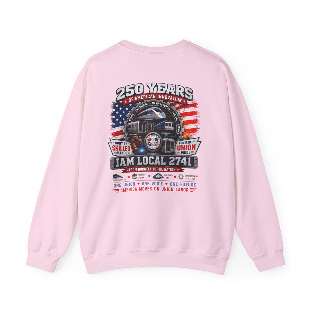 Union Pride Sweatshirt — "I Am Local 2741" 250 Years American Innovators Crewneck