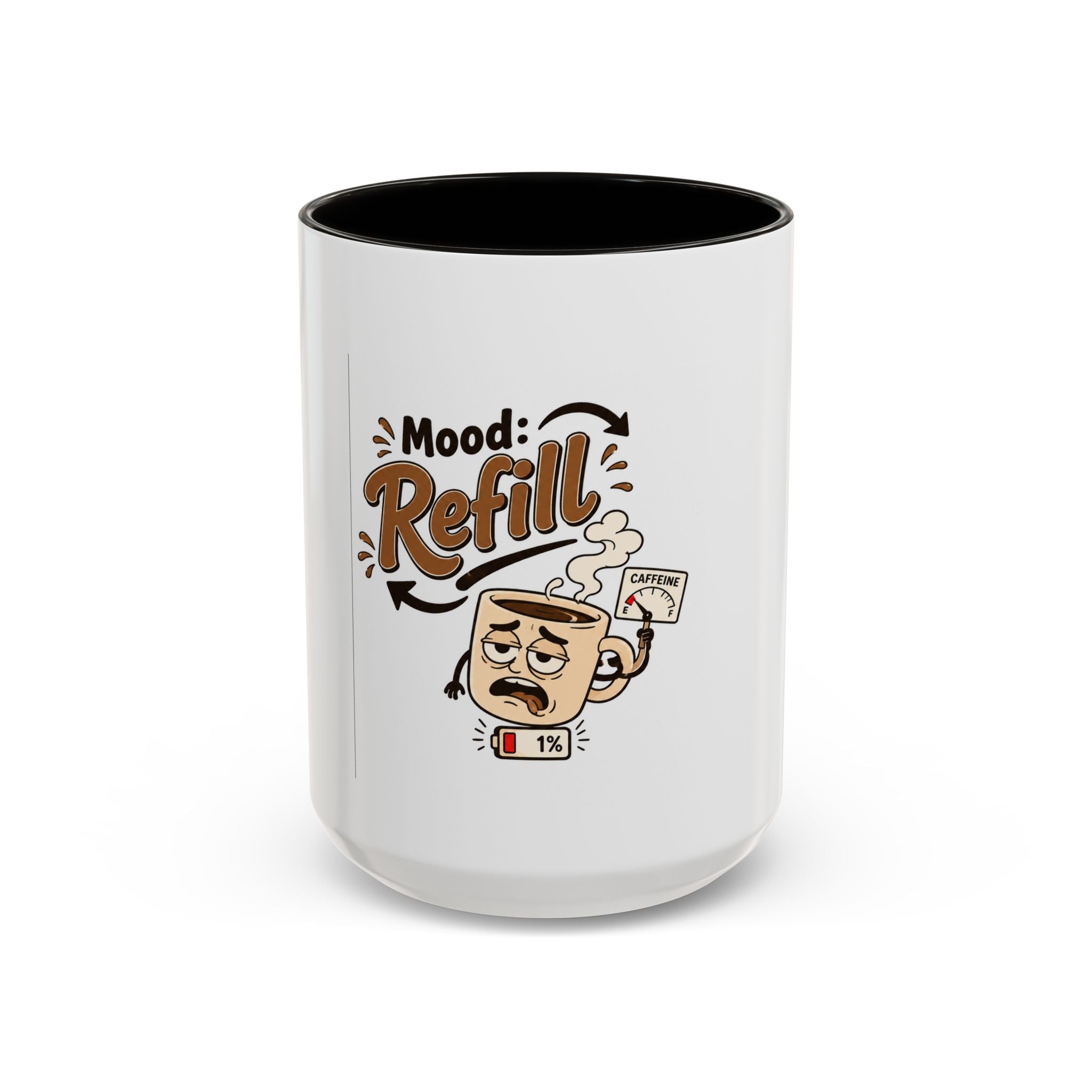 Mood: Refill Coffee Mug — Cute 11oz/15oz Ceramic Mug for Coffee Lovers